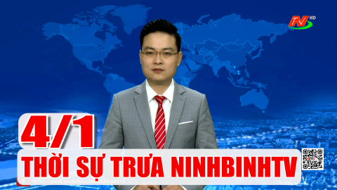 Thời sự Trưa NinhBinhTV - 4/1/2026