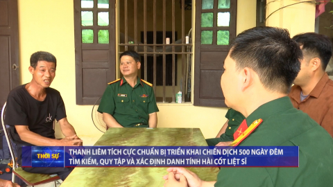 Thanh Li&ecirc;m t&iacute;ch cực chuẩn bị triển khai chiến dịch 500 ng&agrave;y đ&ecirc;m t&igrave;m kiếm, quy tập v&agrave; x&aacute;c định danh t&iacute;nh h&agrave;i cốt liệt sĩ