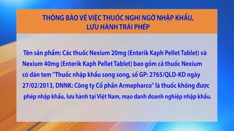Th&ocirc;ng b&aacute;o về việc thuốc nghi ngờ nhập khẩu, lưu h&agrave;nh tr&aacute;i ph&eacute;p