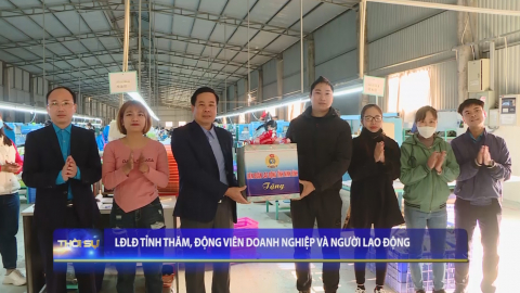 LĐLĐ Tỉnh thăm, động vi&ecirc;n doanh nghiệp v&agrave; người lao động