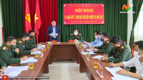 Đảng ủy Qu&acirc;n sự huyện Nho Quan ra nghị quyết l&atilde;nh đạo thực hiện nhiệm vụ năm 2022