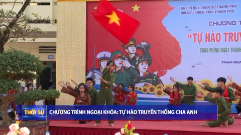 Chương tr&igrave;nh ngoại kh&oacute;a : Tự h&agrave;o truyền thống cha anh