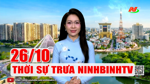 Thời sự Trưa NinhBinhTV - 26/10/2026