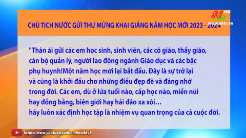 Thư Chủ tịch nước gửi ng&agrave;nh Gi&aacute;o dục nh&acirc;n dịp năm học mới 2023 - 2024