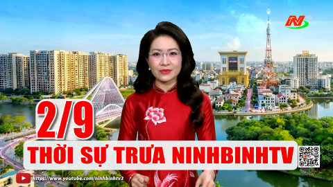 Thời sự Trưa NinhBinhTV - 02/9/2026