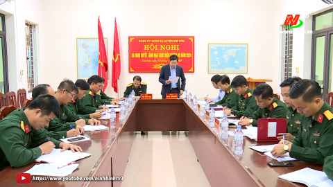 Đảng ủy qu&acirc;n sự huyện Kim Sơn ra nghị quyết l&atilde;nh đạo thực hiện nhiệm vụ 2024