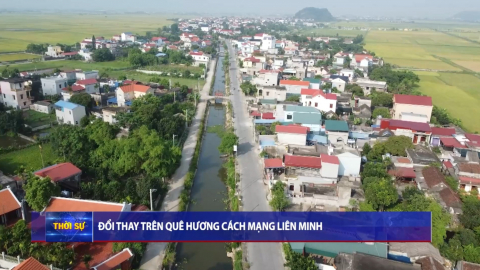 Đổi thay tr&ecirc;n qu&ecirc; hương c&aacute;ch mạng Li&ecirc;n Minh