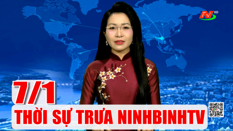 Thời sự Trưa NinhBinhTV - 7/1/2026