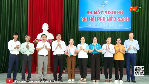 Ra mắt m&ocirc; h&igrave;nh &ldquo;Chi hội phụ nữ 3 sạch tham gia x&acirc;y dựng n&ocirc;ng th&ocirc;n mới kiểu mẫu&rdquo; tại x&atilde; Kh&aacute;nh Nhạc