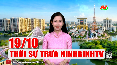 Thời sự Trưa NinhBinhTV - 19/10/2026