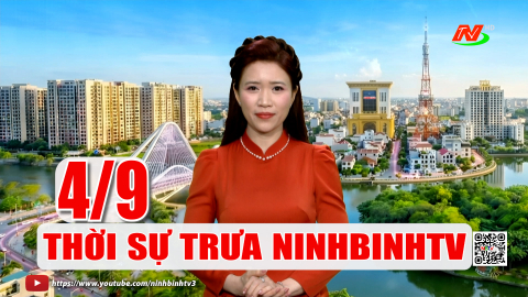 Thời sự Trưa NinhBinhTV - 04/9/2026