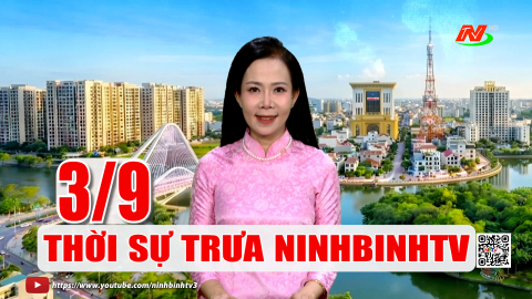 Thời sự Trưa NinhBinhTV - 3/9/2026
