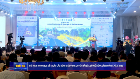 Hội nghị Khoa học Kỹ thuật c&aacute;c Bệnh viện V&ugrave;ng Duy&ecirc;n hải Bắc Bộ mở rộng lần thứ VIII, năm 2026