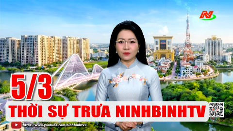 Thời sự Trưa NinhBinhTV - 5/3/2026