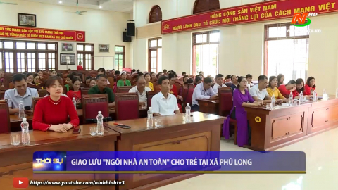 Giao lưu "ng&ocirc;i nh&agrave; an to&agrave;n" cho trẻ tại x&atilde; Ph&uacute; Long
