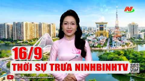 Thời sự Trưa NinhBinhTV - 16/9/2026