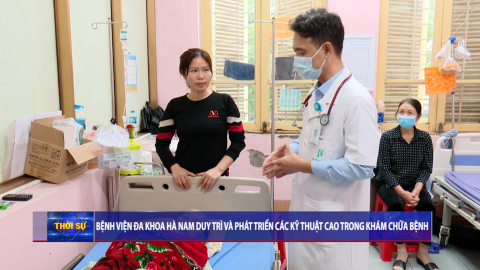 Bệnh viện Đa khoa H&agrave; Nam duy tr&igrave; v&agrave; ph&aacute;t triển c&aacute;c kỹ thuật cao trong kh&aacute;m chữa bệnh