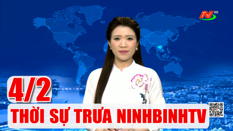 Thời sự Trưa NinhBinhTV - 4/2/2026