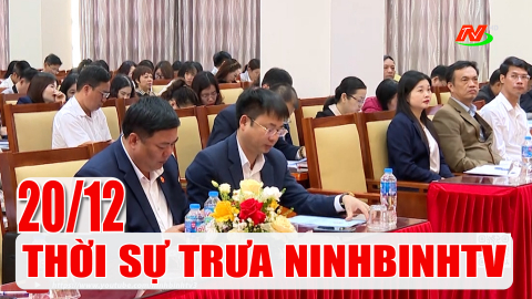 Thời sự Trưa NinhBinhTV - 20/12/2025