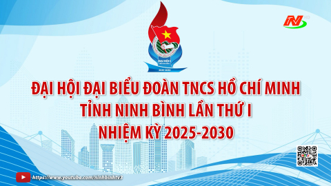 Trailer Đại hội đại biểu Đo&agrave;n Thanh ni&ecirc;n cộng sản Hồ Ch&iacute; Minh tỉnh Ninh B&igrave;nh