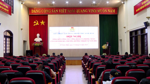 LĐLĐ Th&agrave;nh phố Ninh B&igrave;nh tổng kết hoạt động c&ocirc;ng đo&agrave;n năm 2021