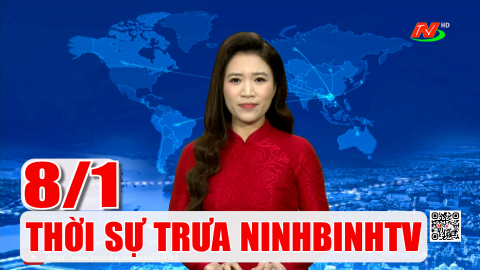 Thời sự Trưa NinhBinhTV - 08/01/2026