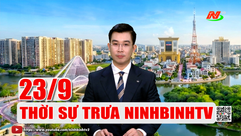 Thời sự Trưa NinhBinhTV - 23/9/2026