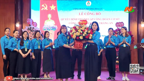 Th&agrave;nh lập c&ocirc;ng đo&agrave;n cơ sở C&ocirc;ng ty TNHH di sản Tr&agrave;ng An