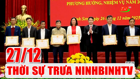 Thời sự Trưa NinhBinhTV - 27/12/2025