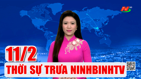 Thời sự Trưa NinhBinhTV - 11/2/2026