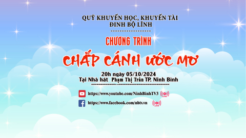 Trailer Chương tr&igrave;nh &ldquo;Chắp c&aacute;nh ước mơ&rdquo; - Quỹ khuyến học khuyến t&agrave;i Đinh Bộ Lĩnh 2024