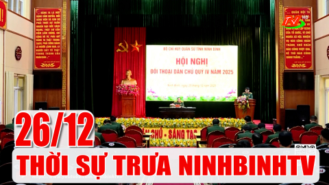 Thời sự Trưa NinhBinhTV - 26/12/2025 