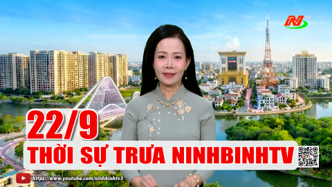 Thời sự Trưa NinhBinhTV - 22/9/2026