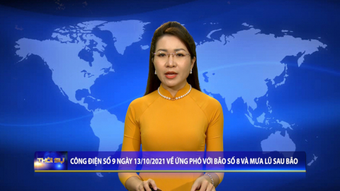 C&ocirc;ng điện số 9 ng&agrave;y 13/10/2021 về ứng ph&oacute; với b&atilde;o số 8 v&agrave; mưa lũ sau b&atilde;o