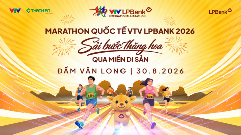Giải Marathon Quốc tế VTV LPBank 2026 &ndash; Sải bước thăng hoa - Qua miền di sản