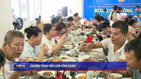 Chương tr&igrave;nh " Bữa cơm c&ocirc;ng đo&agrave;n "