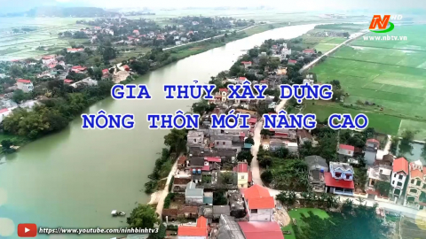 Gia Thủy x&acirc;y dựng n&ocirc;ng th&ocirc;n mới n&acirc;ng cao