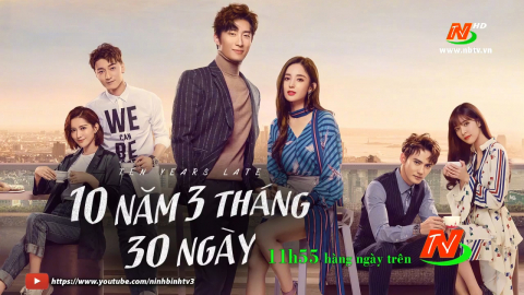 Giới thiệu phim: 10 năm 3 th&aacute;ng 30 ng&agrave;y - 39 tập - Ph&aacute;t s&oacute;ng 11h55' h&agrave;ng ng&agrave;y