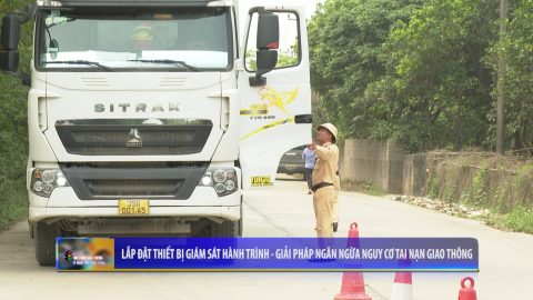 Lắp đặt thiết bị gi&aacute;m s&aacute;t h&agrave;nh tr&igrave;nh - Giải ph&aacute;p ngăn ngừa nguy cơ tai nạn giao th&ocirc;ng