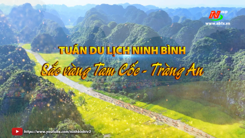 Tuần Du lịch Ninh B&igrave;nh năm 2024: &ldquo;Sắc v&agrave;ng Tam Cốc - Tr&agrave;ng An&rdquo; 