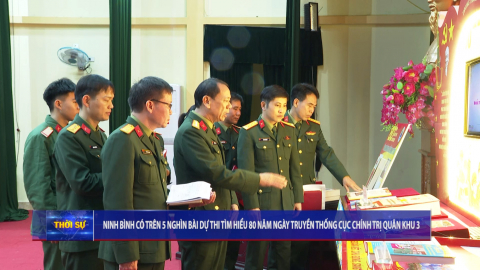 Ninh B&igrave;nh c&oacute; tr&ecirc;n 5 ngh&igrave;n b&agrave;i dự thi t&igrave;m hiểu 80 năm Ng&agrave;y truyền thống Cục Ch&iacute;nh trị Qu&acirc;n khu 3