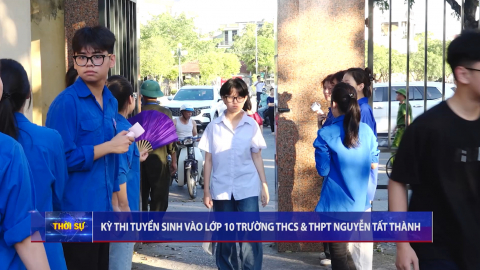 Kỳ thi tuyển sinh v&agrave;o lớp 10 trường THCS & THPT Nguyễn Tất Th&agrave;nh