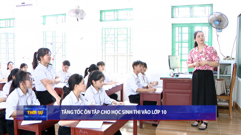 Tăng tốc &ocirc;n tập cho học sinh thi v&agrave;o lớp 10