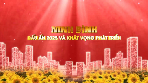 Ninh B&igrave;nh - Dấu ấn 2025 v&agrave; kh&aacute;t vọng ph&aacute;t triển