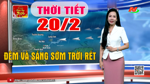 Dự b&aacute;o thời tiết khu vực tỉnh Ninh B&igrave;nh đ&ecirc;m 19, ng&agrave;y 20/2/2026