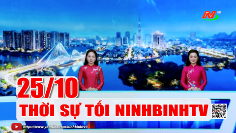 Thời sự Tối NinhBinhTV - 25/10/2026