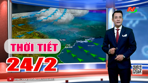 Dự b&aacute;o thời tiết khu vực tỉnh Ninh B&igrave;nh đ&ecirc;m 23, ng&agrave;y 24/2/2026