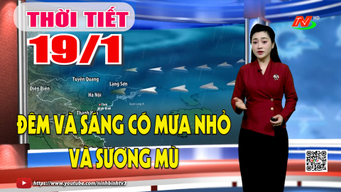 Dự b&aacute;o thời tiết khu vực tỉnh Ninh B&igrave;nh đ&ecirc;m 18, ng&agrave;y 19/1/2026
