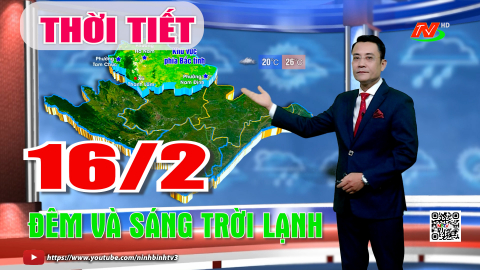 Dự b&aacute;o thời tiết khu vực tỉnh Ninh B&igrave;nh đ&ecirc;m 15, ng&agrave;y 16/2/2026