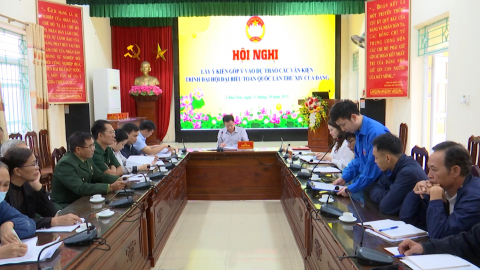 T&iacute;ch cực lấy &yacute; kiến đ&oacute;ng g&oacute;p v&agrave;o dự thảo văn kiện tr&igrave;nh Đại hội XIV của Đảng